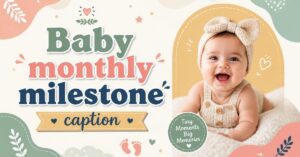 Baby monthly milestone caption