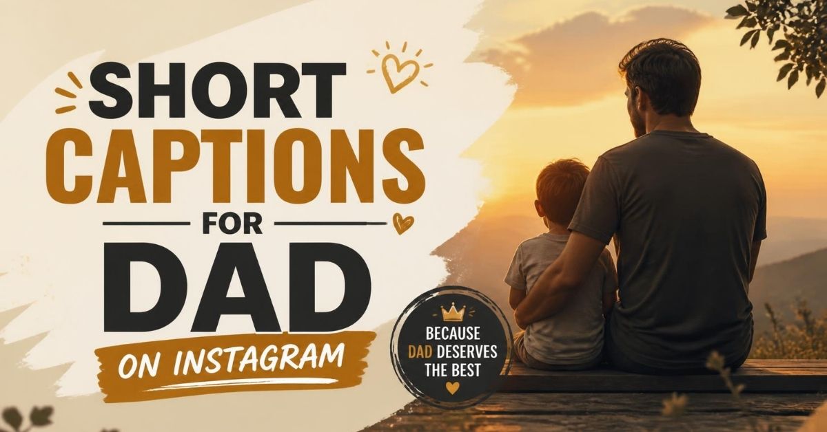 short captions for dad on instagram