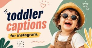 toddler captions for instagram
